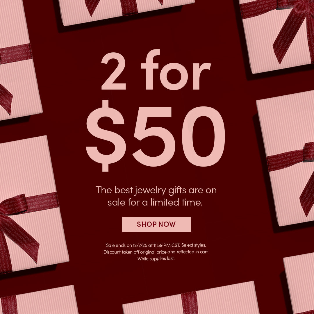 2 for $50 - The best jewelry gifts are on sale for a limited time. SHOP NOW - Sale ends on 12/7/25 at 11:59 PM CST. Select styles. Discount taken off original price and reflected in cart. While supplies last.