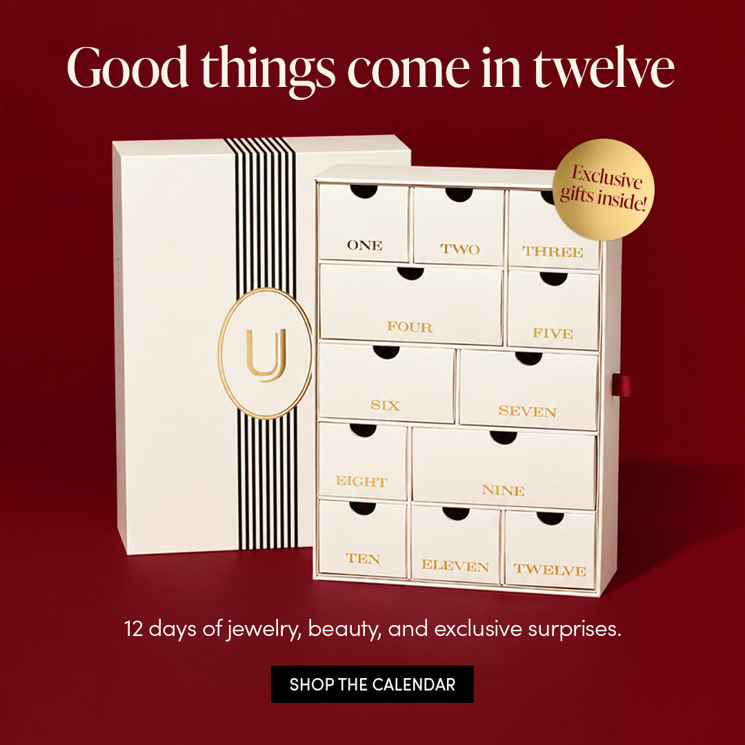 Good things come in twelve 12 days of jewelry, beauty, and exclusive surprises. Let the countdown begin. SHOP THE CALENDAR