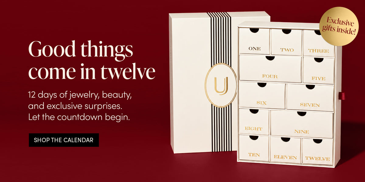 Good things come in twelve 12 days of jewelry, beauty, and exclusive surprises. Let the countdown begin. SHOP THE CALENDAR