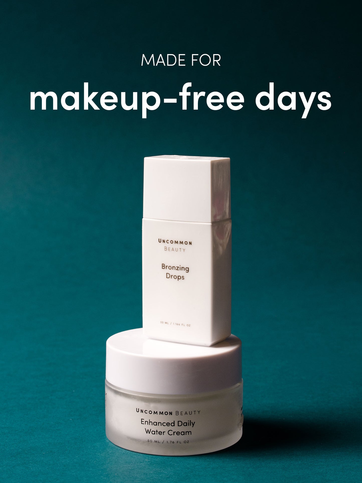 Bronze and Glow Duo | Tagline Image | Uncommon Beauty | Made for makeup-free days