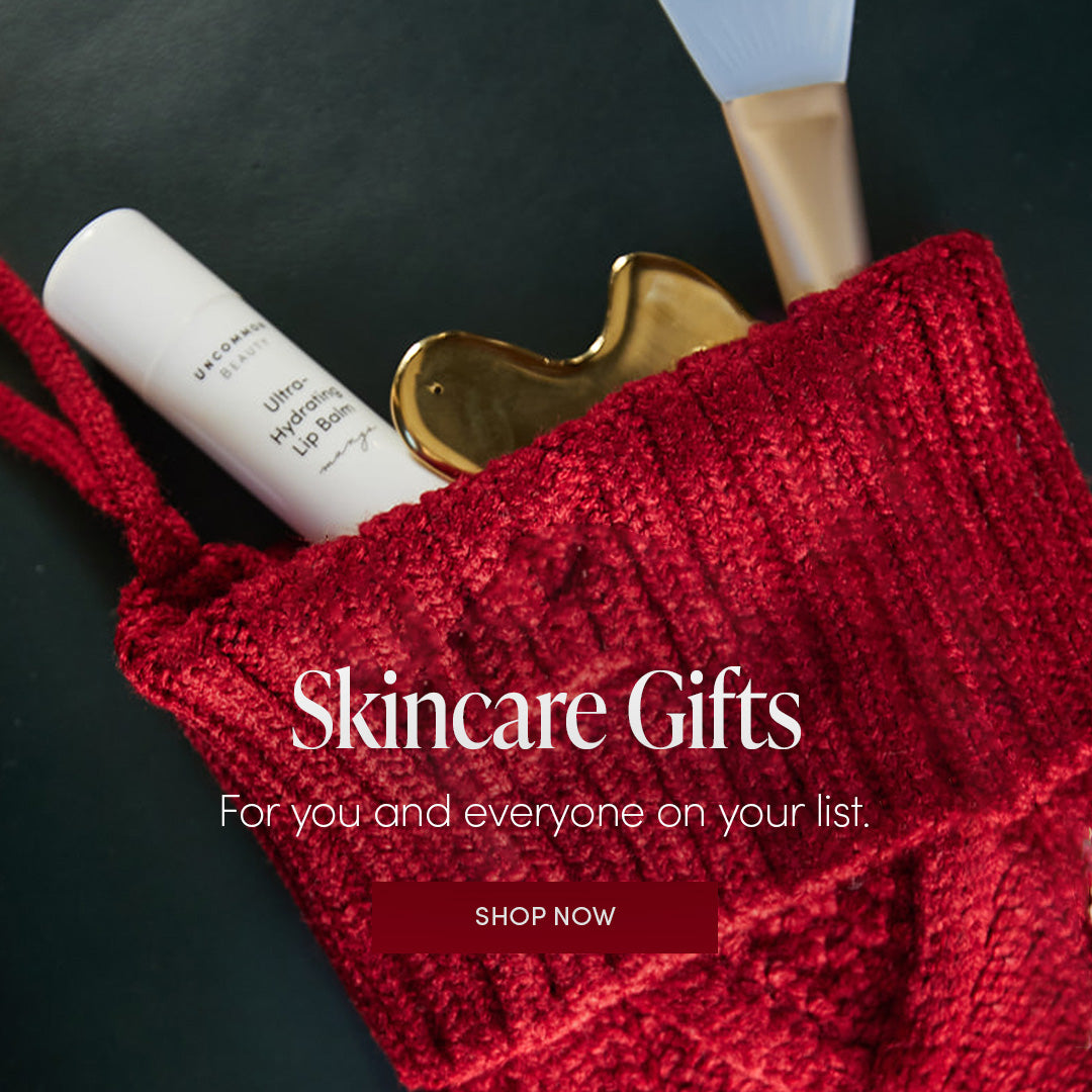 Skincare Gifts - For you and everyone on your list. SHOP NOW