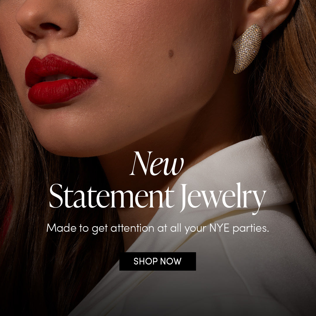 New Statement Jewelry - Made to get attention at all your NYE parties. SHOP NOW