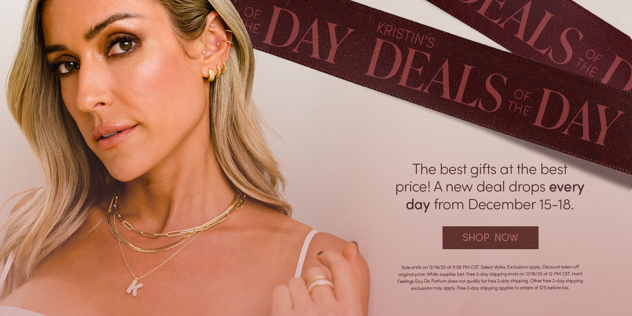 KRISTIN'S DEALS OF THE DAY - The best gifts at the best price! A new deal drops every day from December 15-18 - SHOP NOW - Sale ends on 12/18/25 at 11:59 PM CST. Select styles. Exclusions apply. Discount taken off original price. While supplies last. Free 2-day shipping ends on 12/18/25 at 12 PM CST. Hard Feelings Eau De Parfum does not qualify for free 2-day shipping. Other free 2-day shipping exclusions may apply. Free 2-day shipping applies to orders of $75 before tax.