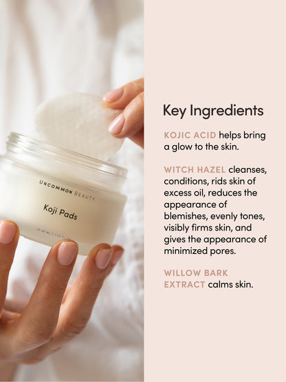 ["Koji Pads ", " 48 ml // 1.62 fl oz ", " Key Ingredients Image ", " Uncommon Beauty"]