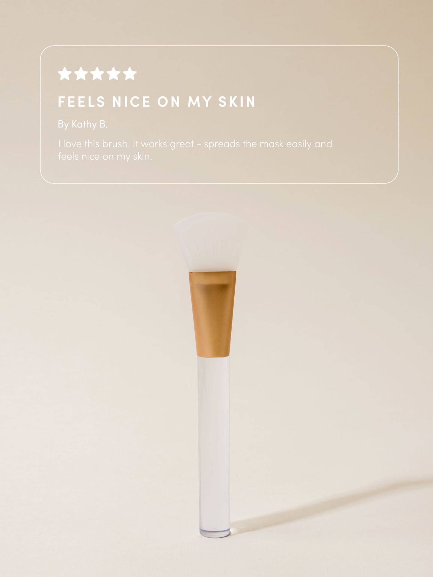 Silicone Face Mask Brush | Review Image | Uncommon Beauty | Feels nice on my skin By Kathy B. I love this brush. It works great - spreads the mask easily and feels nice on my skin.