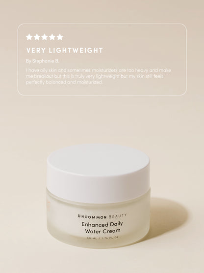 ["Enhanced Daily Water Cream ", " Full Size / 1.76 fl oz Travel / .50 fl oz ", " Group Image ", " Uncommon Beauty ", " Very Lightweight By Stephanie B. I have oily skin and sometimes moisturizers are too heavy and make me breakout but this is truly very lightweight but my skin still feels perfectly balanced and moisturized."]