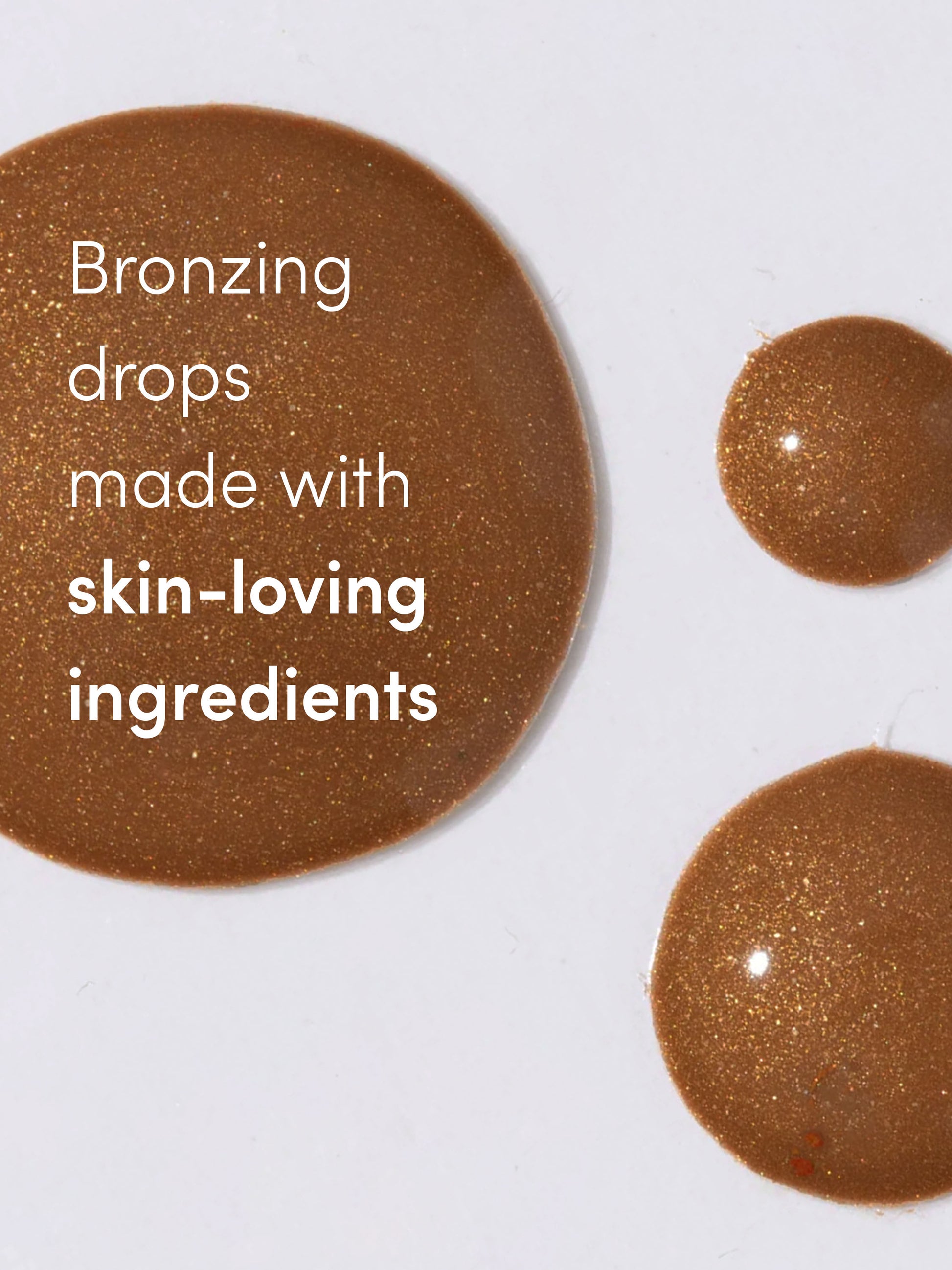 Bronzing Drops | 33ml // 1.164 fl oz. | Information Image | Uncommon Beauty | Bronzing drops made with skin-loving ingredients
