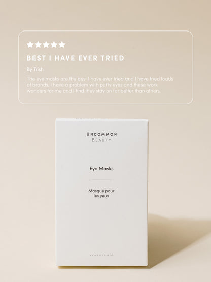 ["Eye Masks ", " 4 Sets / 0.15 fl oz ", " Review Image ", " Uncommon Beauty ", " Best I Have Ever Tried By Trish The eye masks are the best I have ever tried and I have tried loads of brands. I have a problem with puffy eyes and these work wonders for me and I find they stay on far better than others."]
