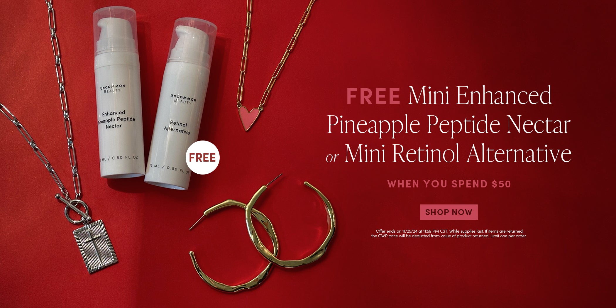 FREE Mini Enhanced Pineapple Peptide Nectar or Mini Retinol Alternative when you spend $50 | SHOP NOW | Offer ends on 11/24/24 @ 11:59pm CST. While supplies last. If items are returned, the GWP price will be deducted from the value of the product returned. Limit one per order.