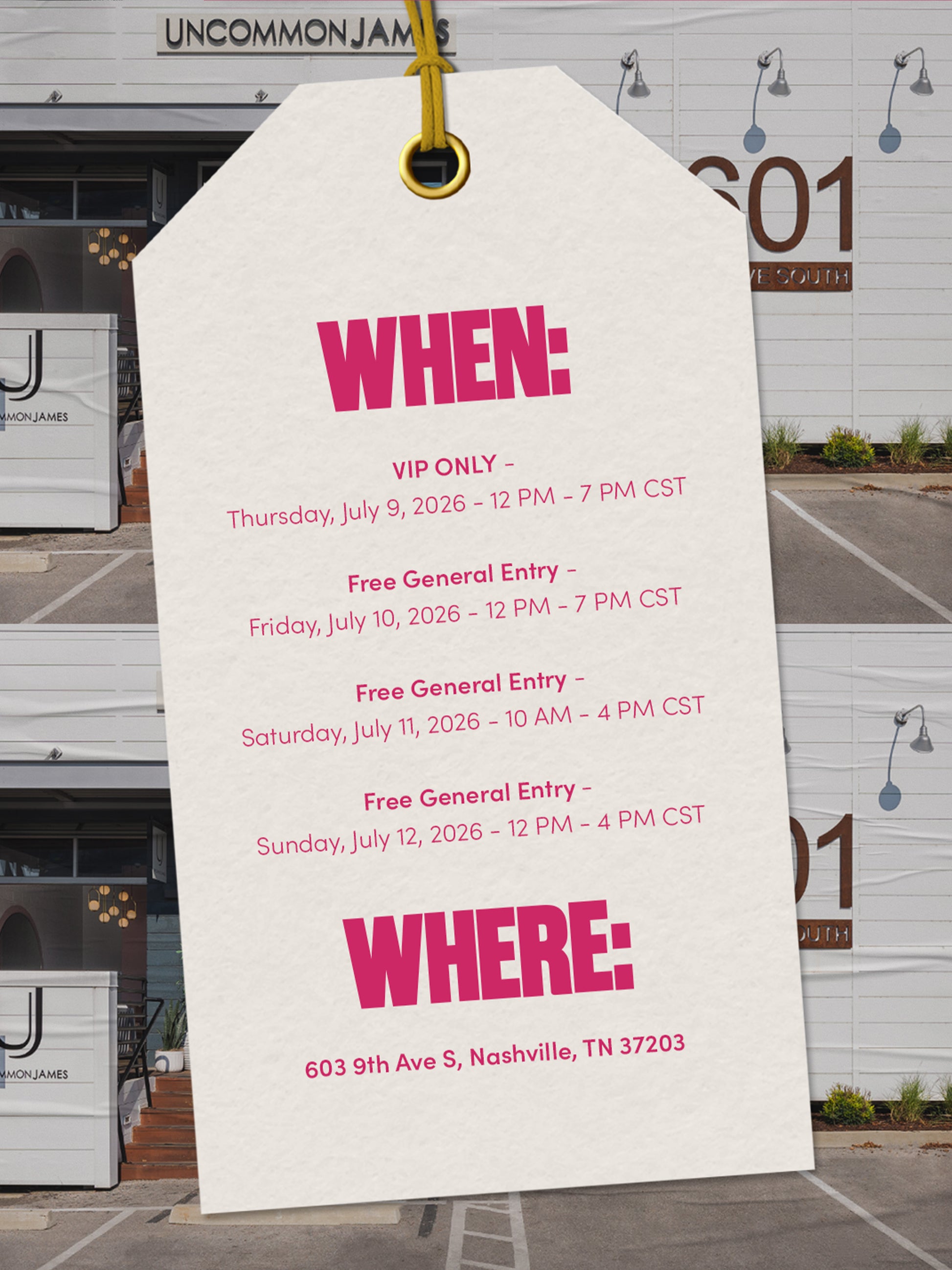WHEN:
VIP ONLY -
Thursday, July 9, 2026 - 12 PM - 7 PM CST / 
Free General Entry -
Friday, July 10, 2026 - 12 PM - 7 PM CST
Free General Entry -
Saturday, July 11, 2026 - 10 AM - 4 PM CST / 
Free General Entry -
Sunday, July 12, 2026 - 12 PM - 4 PM CST
WHERE:
603 9th Ave S, Nashville, TN 37203