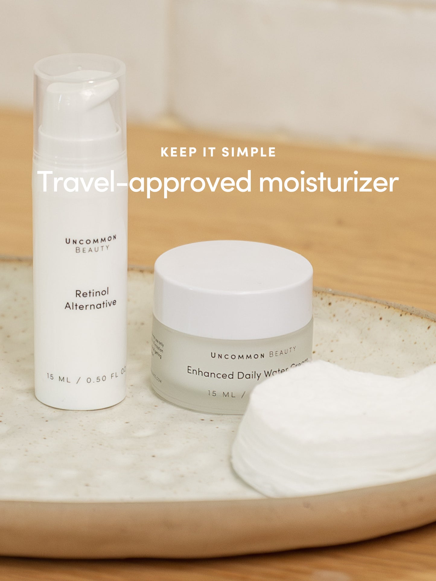 Enhanced Daily Water Cream | Travel / .50 fl oz | Lifestyle Image | Uncommon Beauty
