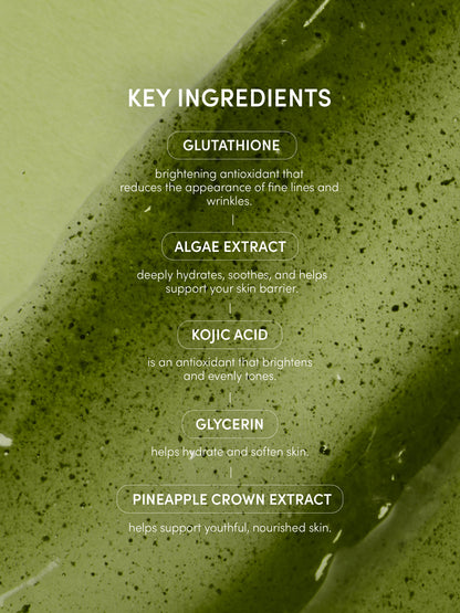 ["Go Nude Glutathione Body Serum ", " 150 ML / 5.07 FL OZ ", " Info Image ", " Uncommon Beauty ", " KEY INGREDIENTS\nGLUTATHIONE\nbrightening antioxidant that\nreduces the appearance of fine lines and wrinkles.\nALGAE EXTRACT\ndeeply hydrates, soothes, and helps support your skin barrier.\nKOJIC ACID\nis an antioxidant that brightens and evenly tones\nGLYCERIN\nhelps hydrate and soften skin\nPINEAPPLE CROWN EXTRACT\nhelps support youthful, nourished skin."]