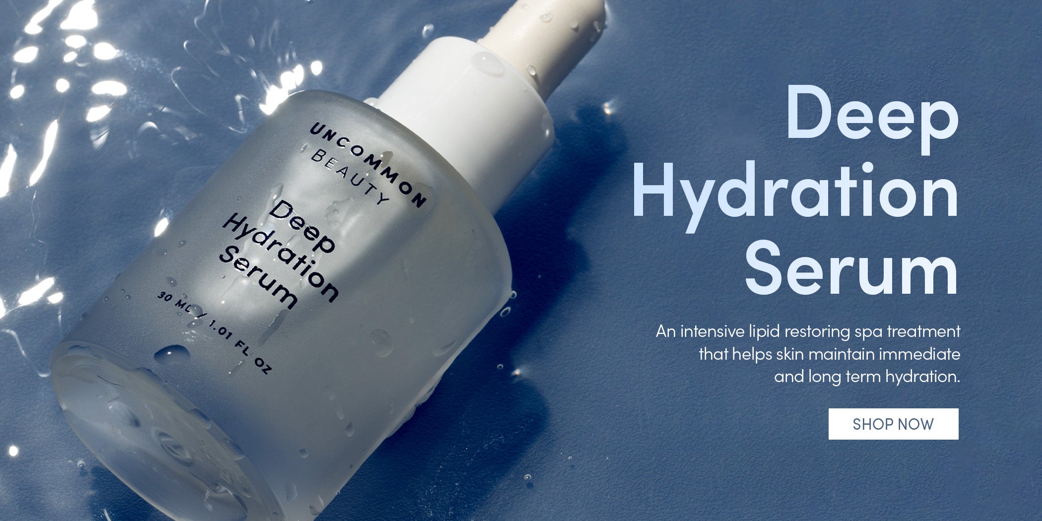 Deep Hydration Serum - An intensive lipid restoring spa treatment that helps skin maintain immediate and long term hydration. SHOP NOW
